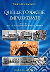 Quelle tonache impolverate. 1921-2021 Un secolo di presenza salesiana a Taranto libro di Guadagnolo Mario