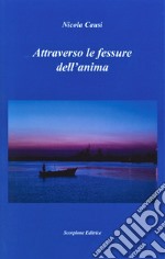 Attraverso le fessure dell'anima libro