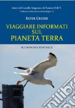 Viaggiare informati sul pianeta terra libro