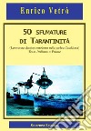 50 sfumature di tarantinità. (letteratura classica e moderna nella parlata Cataldiana) Testo italiano a fronte libro