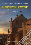 Palcoscenico del Settecento. I restauri della basilica: storie di pietre e di comunità 1993-2019 Martina Franca libro