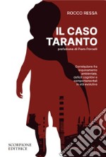 Il caso Taranto. Correlazione fra inquinamento ambientale, deficit cognitivi e comportamentali in età evolutiva