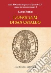 L'«officium» di san Cataldo libro di Pierri Lucio