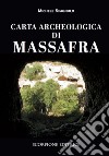 Carta archeologica di Massafra libro di Spagnulo Michele