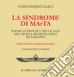 La sindrome di maRta. Poesia ecfrastica tra le sale del Museo Archeologico di Taranto. Testo inglese a fronte. Ediz. bilingue