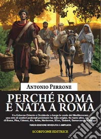 Perché Roma è nata a Roma