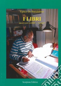 I libri (questi nostri invisibili «mentori»)