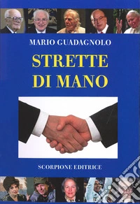 Strette di mano. Ediz. illustrata libro