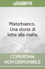 Misterbianco. Una storia di lotta alla mafia