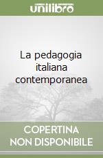 La pedagogia italiana contemporanea libro