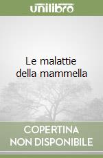 Le malattie della mammella libro