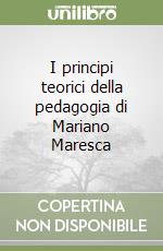 I principi teorici della pedagogia di Mariano Maresca