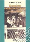 Mezzogiorno, emigrazione di massa e sottosviluppo libro di Iaquinta Mario