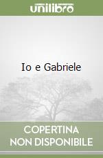 Io e Gabriele libro