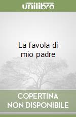 La favola di mio padre