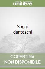 Saggi danteschi libro