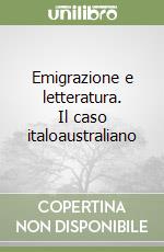 Emigrazione e letteratura. Il caso italoaustraliano