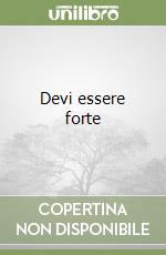 Devi essere forte libro