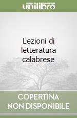 Lezioni di letteratura calabrese libro