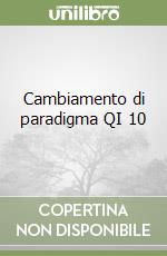 Cambiamento di paradigma QI 10