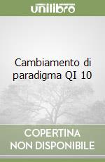 Cambiamento di paradigma QI 10 libro