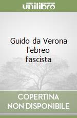 Guido da Verona l'ebreo fascista libro