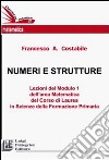 Numeri e strutture. Lezioni del Modulo 1 dell'area matematica del Corso di laurea della formazione primaria libro