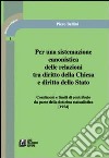 Per una sistemazione canonistica delle relazioni tra diritto della Chiesa e diritto dello Stato condizioni e limiti di contributo da parte della dottrina statualisti libro