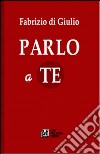 Parlo a te libro