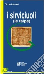 I serviciuoli (le talpe) libro