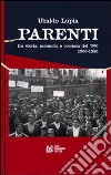 Parenti. Tra storia, memoria e cronaca del '900 (1900-1950) libro