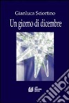 Un giorno di dicembre libro