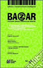 Bazar culturalbrand. Comunicare sempre libro