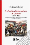 Il «Partito dei Lavoratori» di Crotone (1889-92) libro di Palmieri Christian