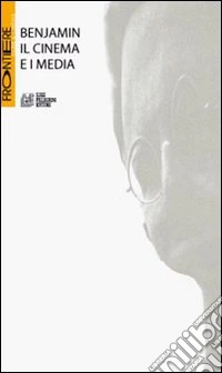 Benjamin. Il cinema e i media
