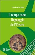 Il tempo come linguaggio dell'essere libro