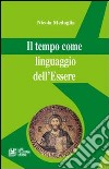 Il tempo come linguaggio dell'essere libro di Medaglia Nicola