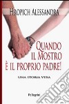 Quando il mostro è il proprio padre! libro