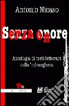 Senza onore libro di Nicaso Antonio