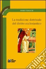 La tradizione dottrinale del diritto ecclestiastico libro