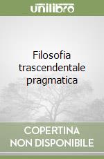 Filosofia trascendentale pragmatica  libro