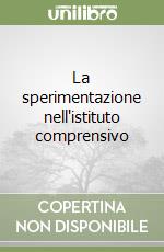 La sperimentazione nell'istituto comprensivo libro