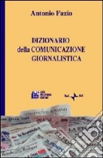 Dizionario della comunicazione giornalistica