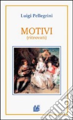 Motivi (ritrovati) libro