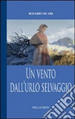 Un vento dall'urlo selvaggio libro