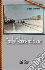 Con la Calabria nel cuore