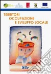 Territori occupazione e sviluppo locale libro