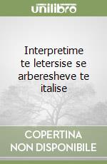 Interpretime te letersise se arberesheve te italise libro