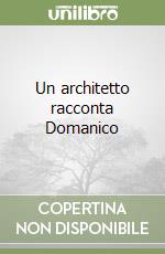 Un architetto racconta Domanico libro