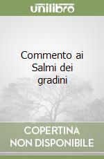 Commento ai Salmi dei gradini